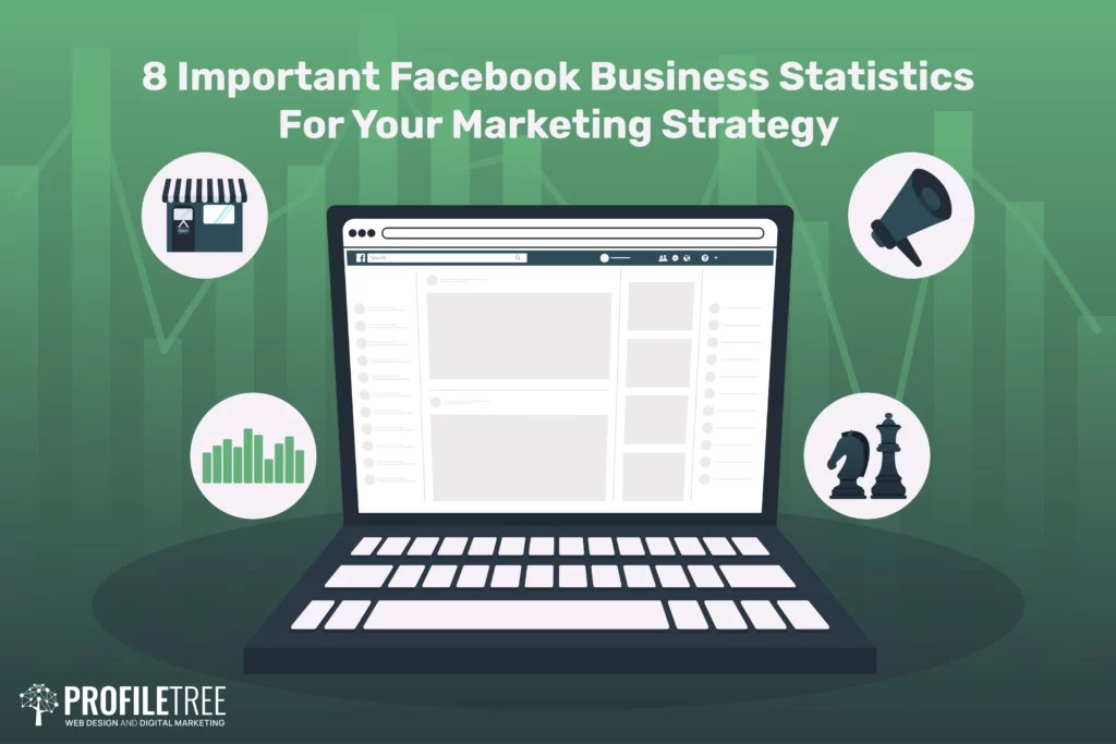 8 Important Facebook Business Statistics For Your Marketing Strategy