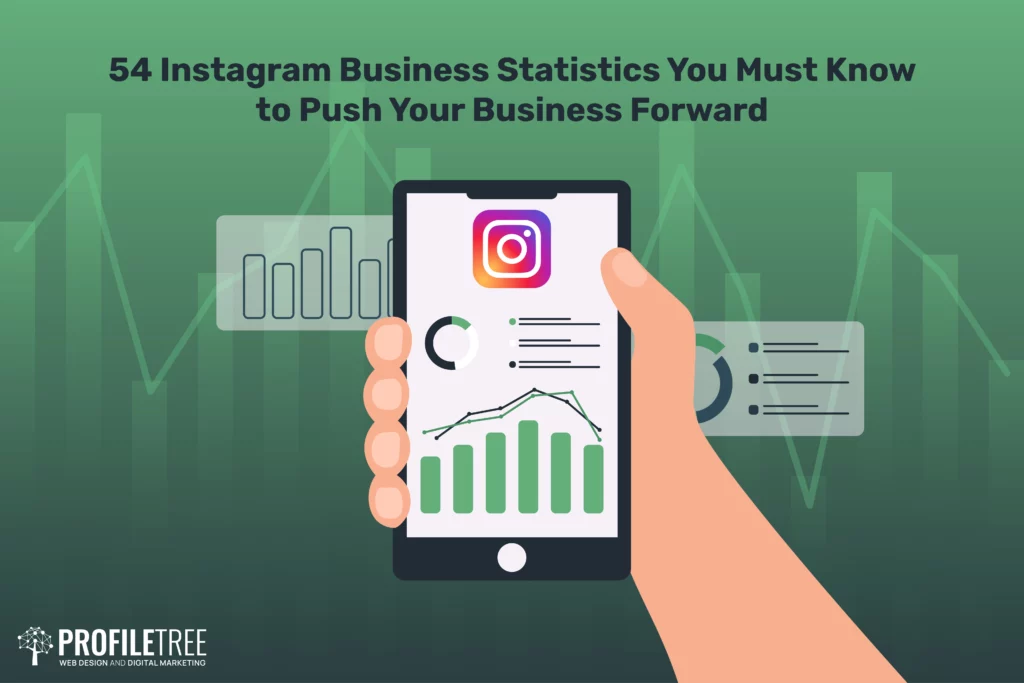 54 Instagram Business Statistics You Must Know to Push Your Business Forward