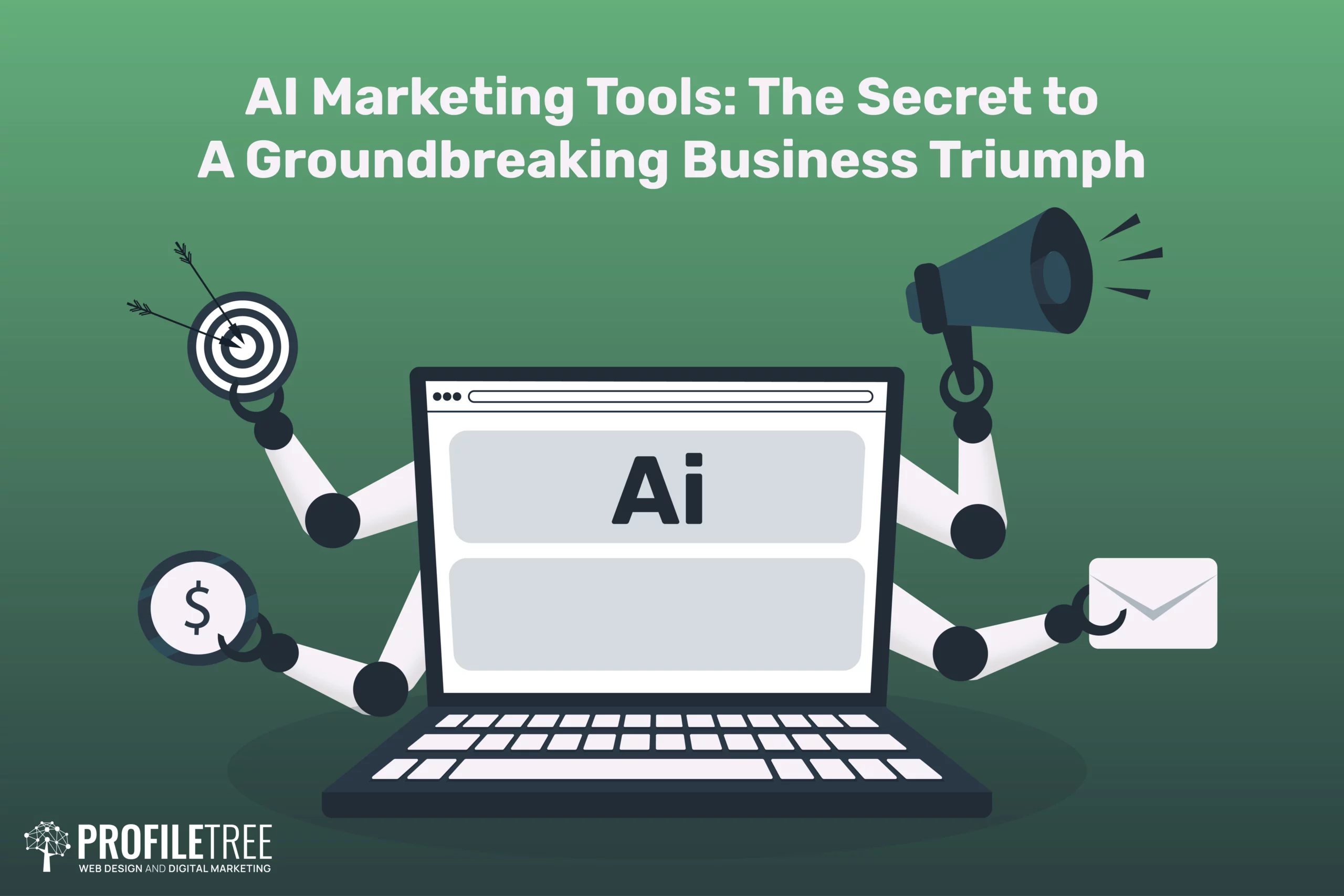 AI Marketing Tools The Secret to A Groundbreaking Business Triumph