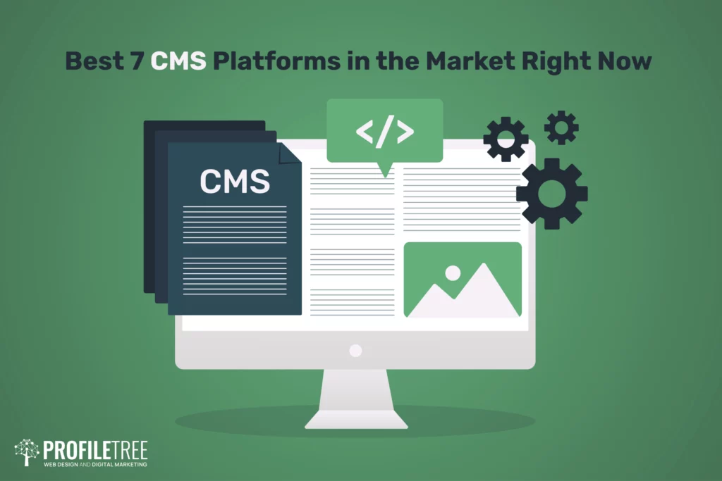 Best 7 CMS Platforms In the Market for 2023 