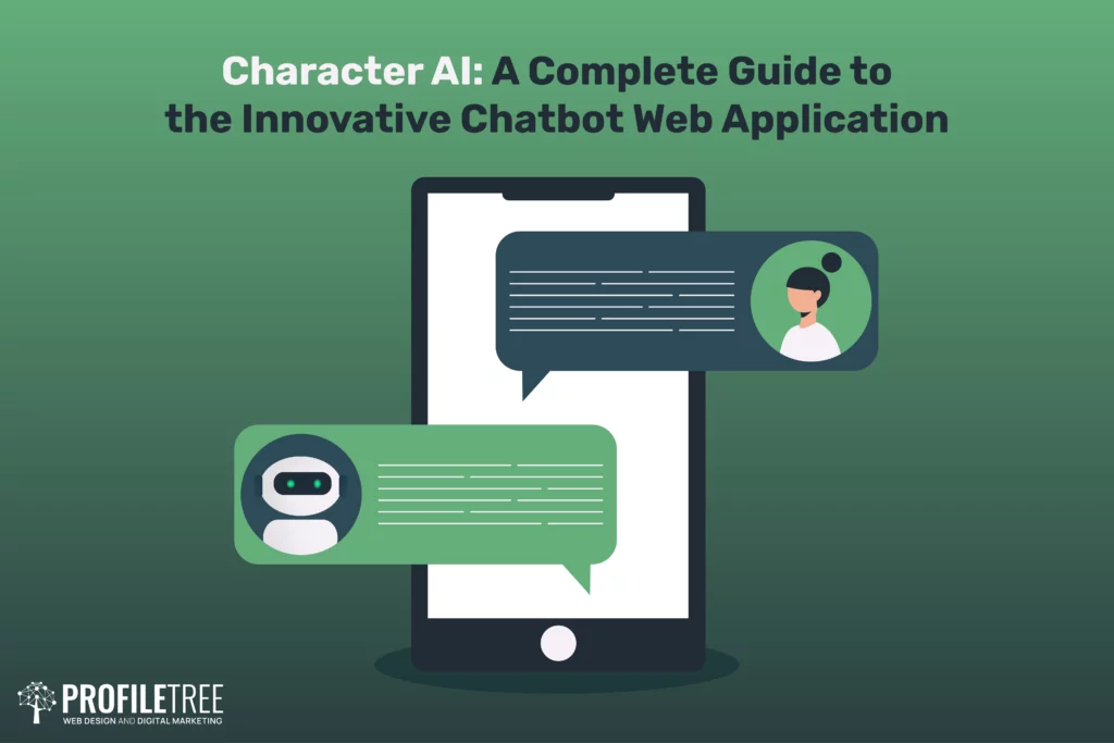 Character AI: A Complete Guide to the Innovative Chatbot Web Application