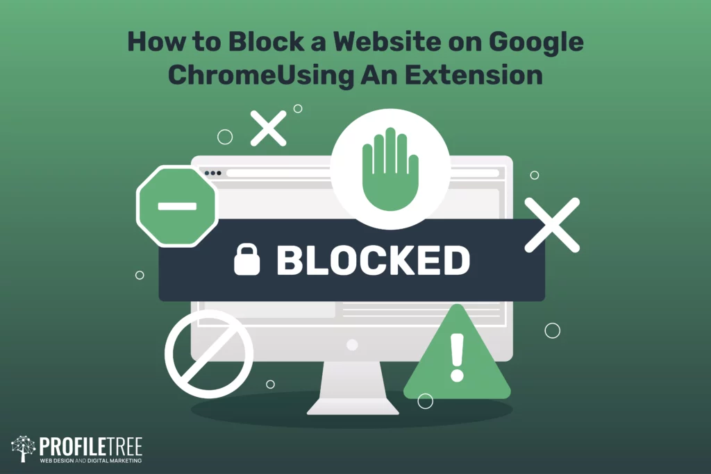How To Block A Website On Google Chrome Using An Extension ProfileTree