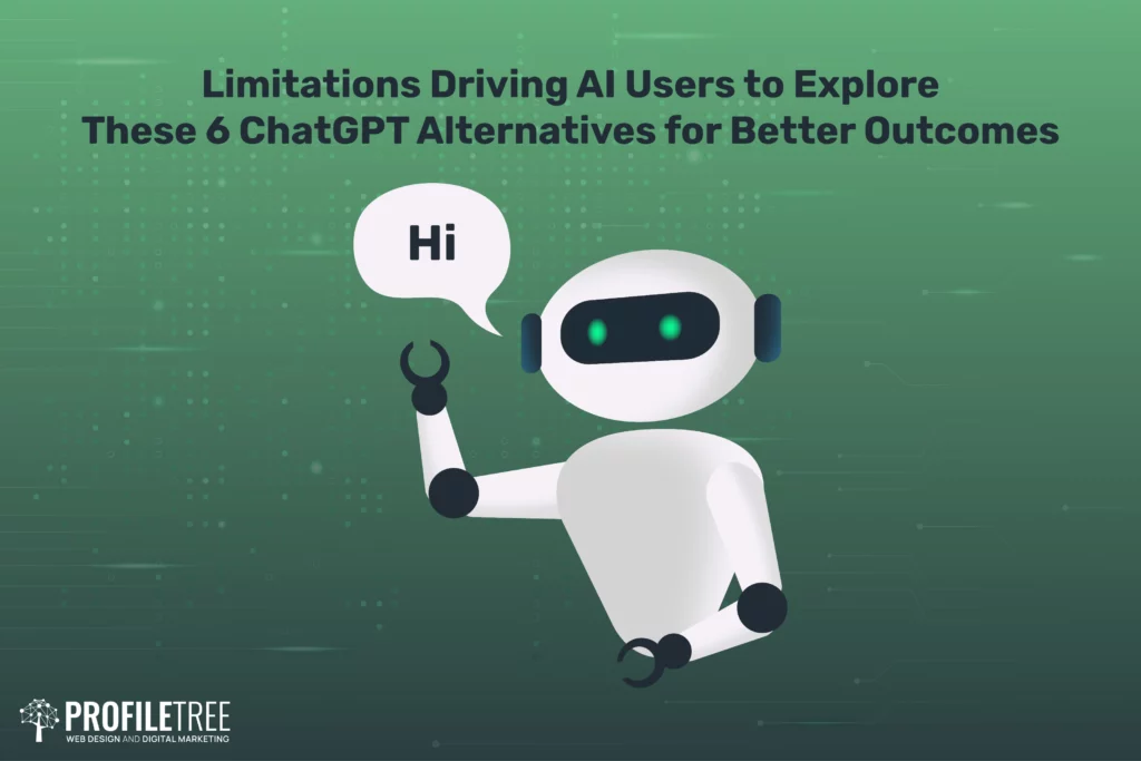 Limitations Driving AI Users to Explore These 6 ChatGPT Alternatives for Better Outcomes