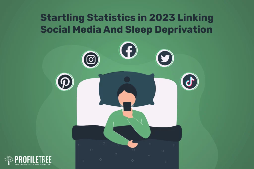 Startling Statistics in 2023 Linking Social Media And Sleep Deprivation