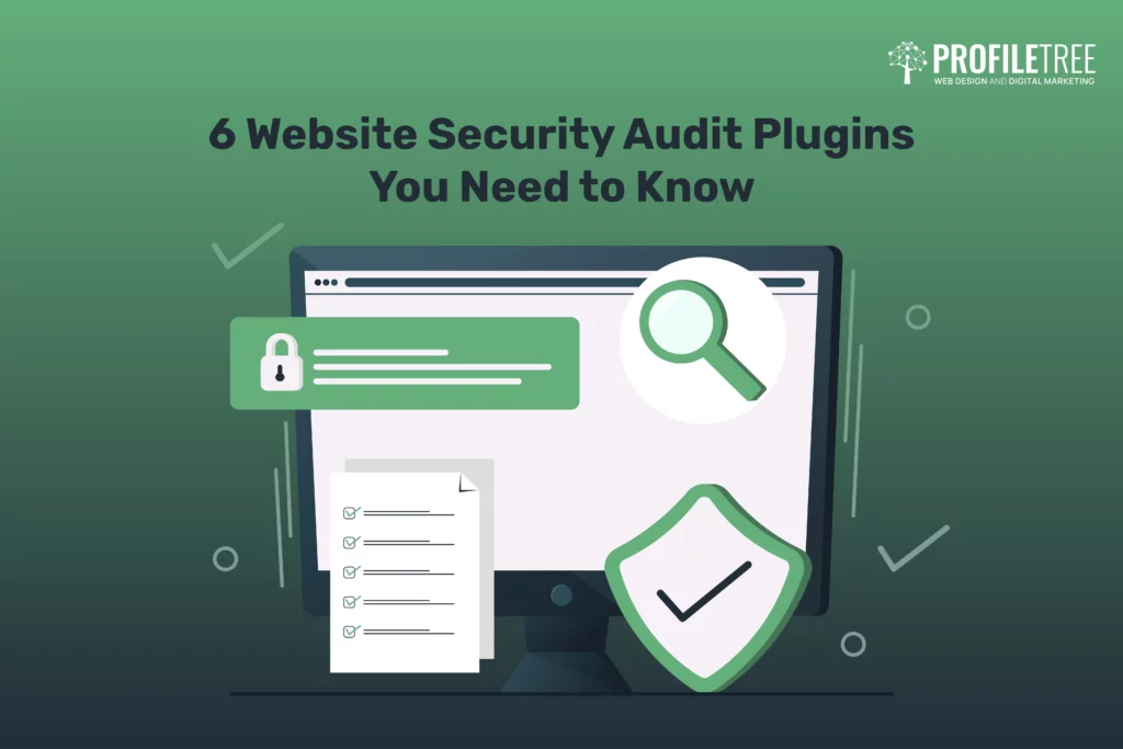 6 Website Security Audit Plugins You Need to Know