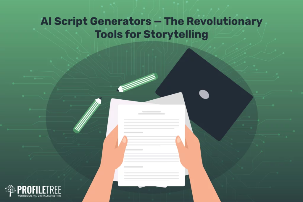 AI Script Generators — The Revolutionary Tools for Storytelling