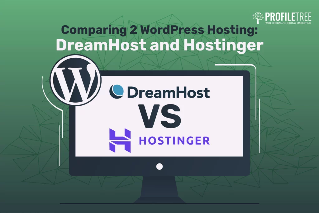 Comparing 2 WordPress Hosting: DreamHost and Hostinger