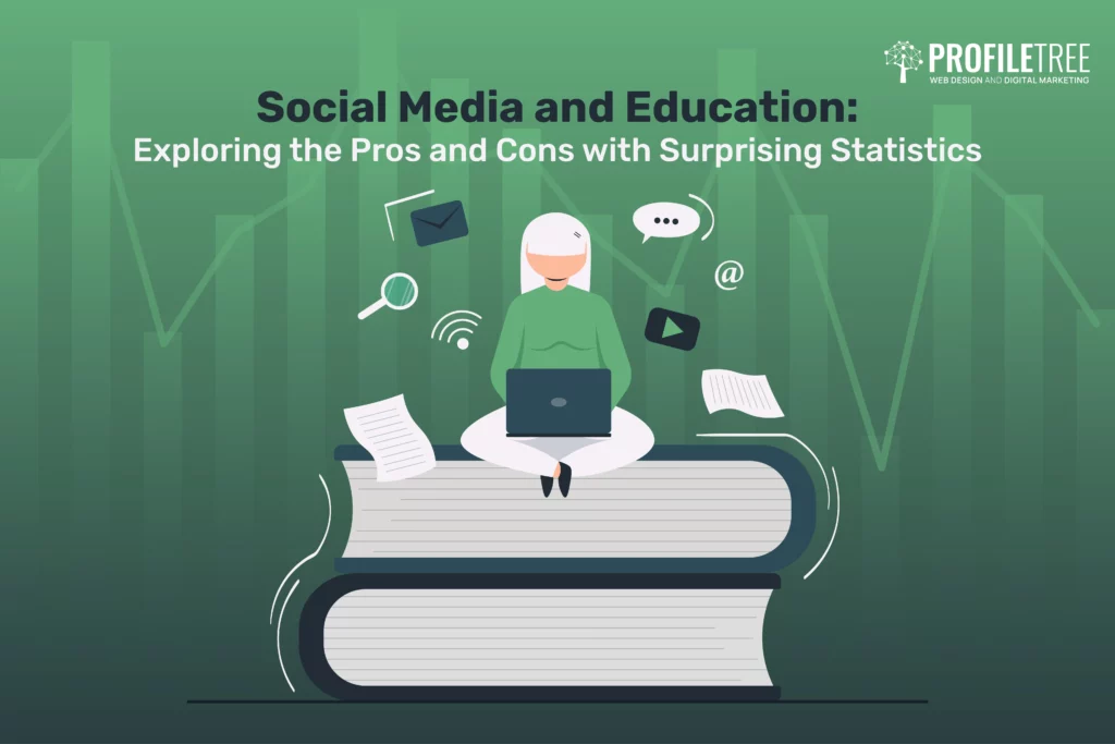 Social Media and Education: Exploring the Pros and Cons with Surprising Statistics in 2023