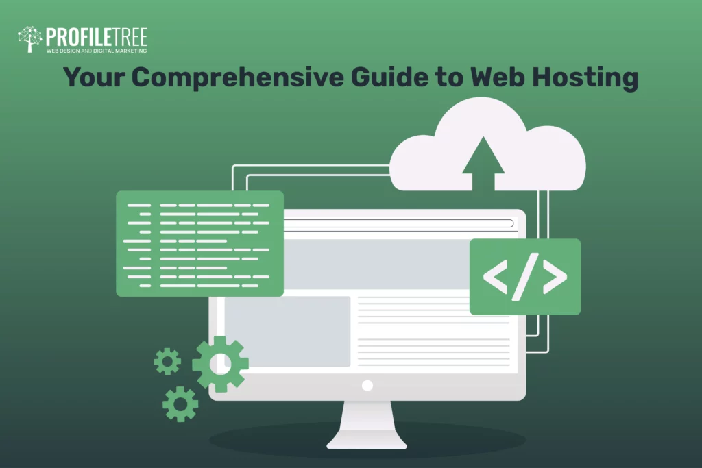 Your Comprehensive Guide to Web Hosting