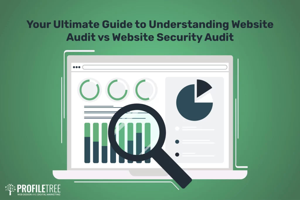 Your Ultimate Guide to Understanding Website Audit vs Website Security Audit