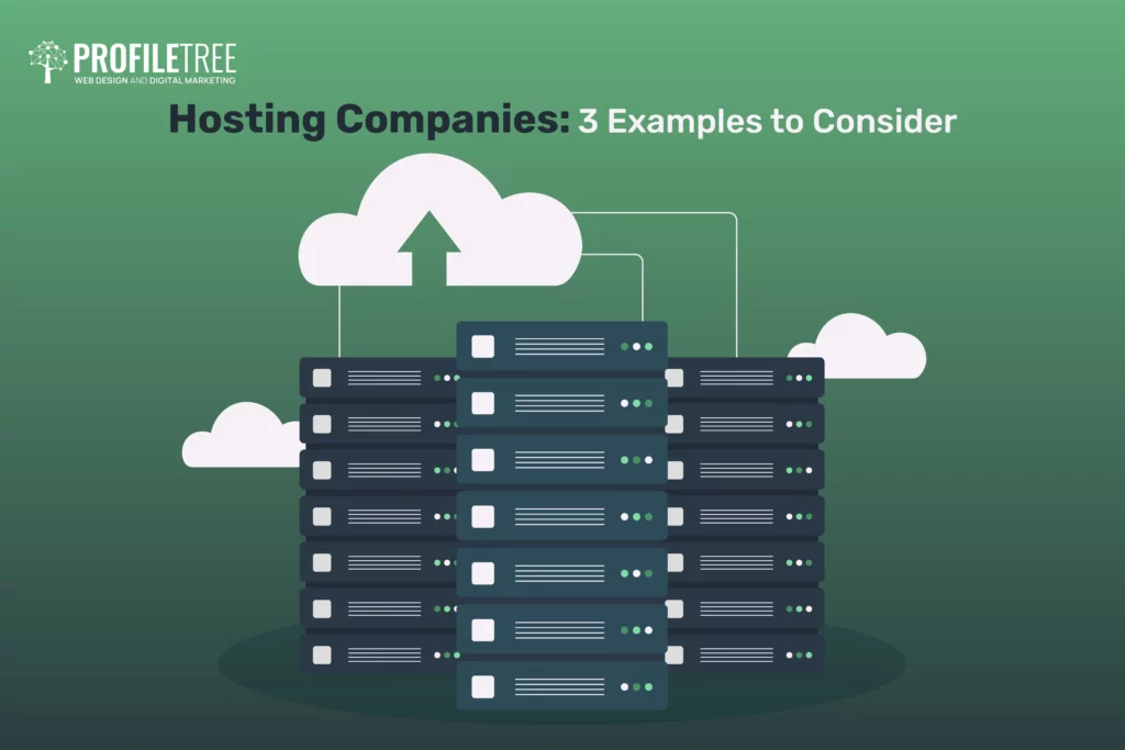 Hosting Companies: 3 Examples to Consider