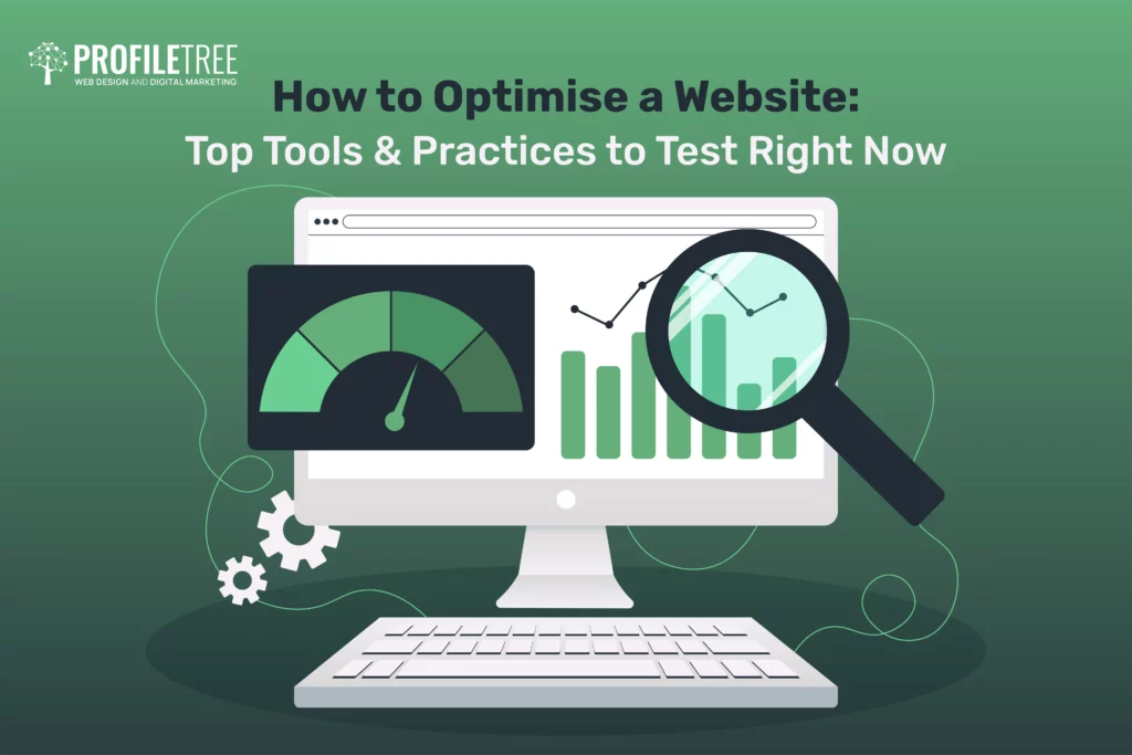 How to Optimise a Website: Top Tools & Practices to Test Right Now