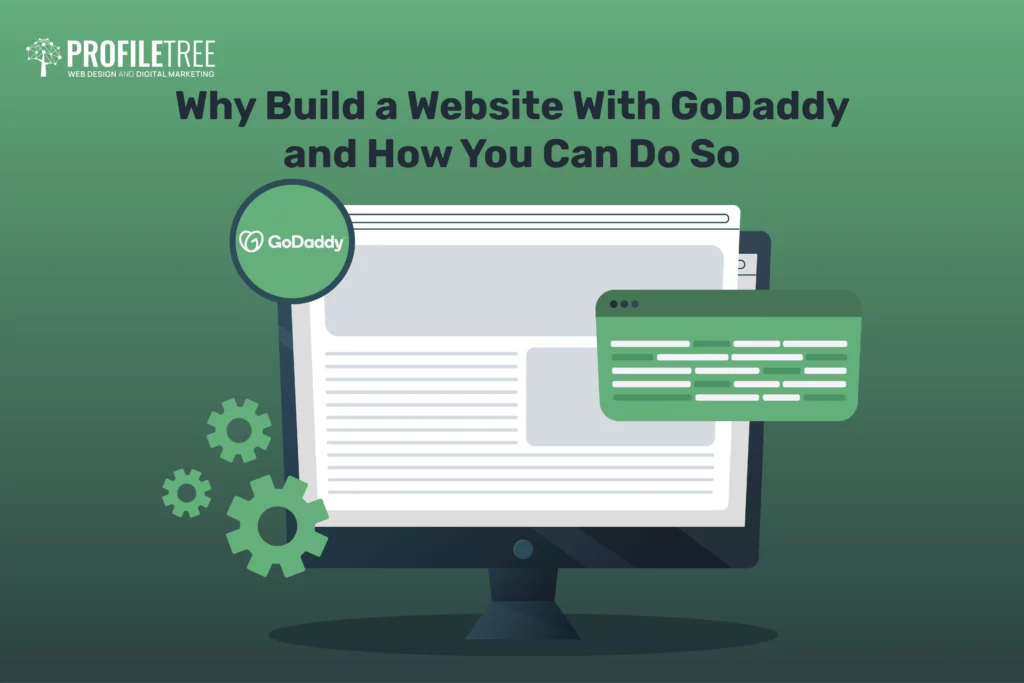 Why Build a Website With GoDaddy and How You Can Do So