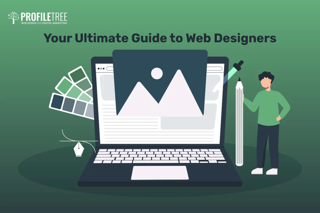 Your Ultimate Guide to Web Designers