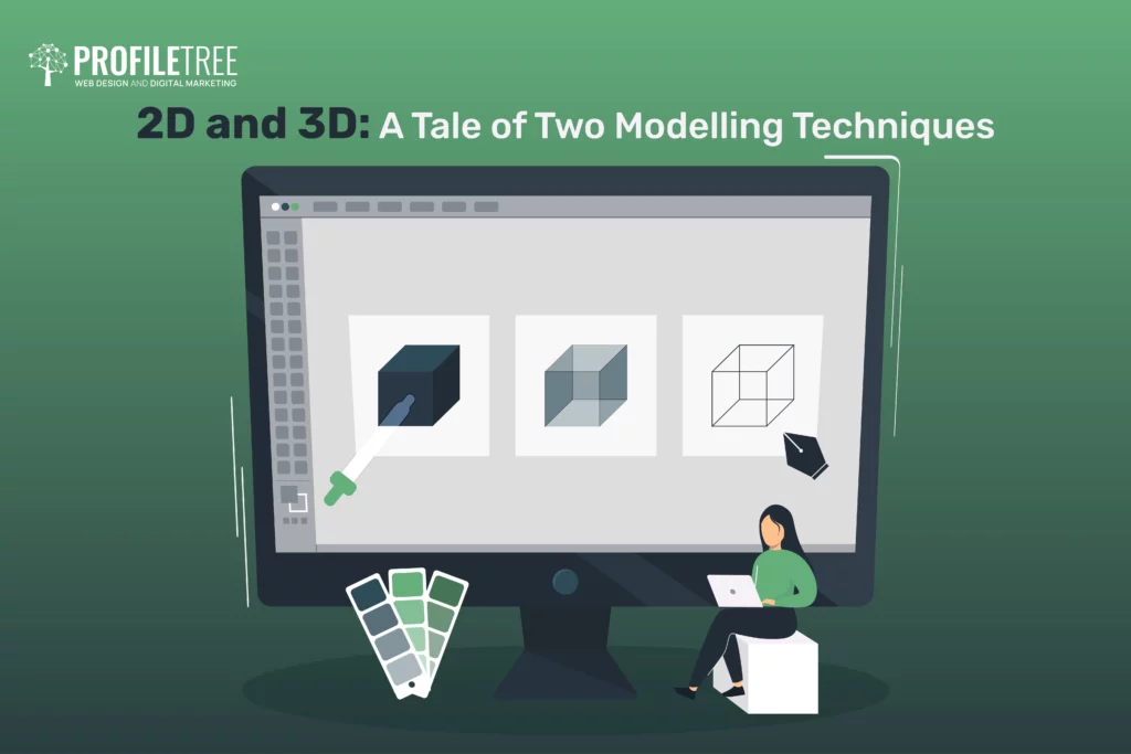 2D and 3D: A Tale of Two Modelling Techniques