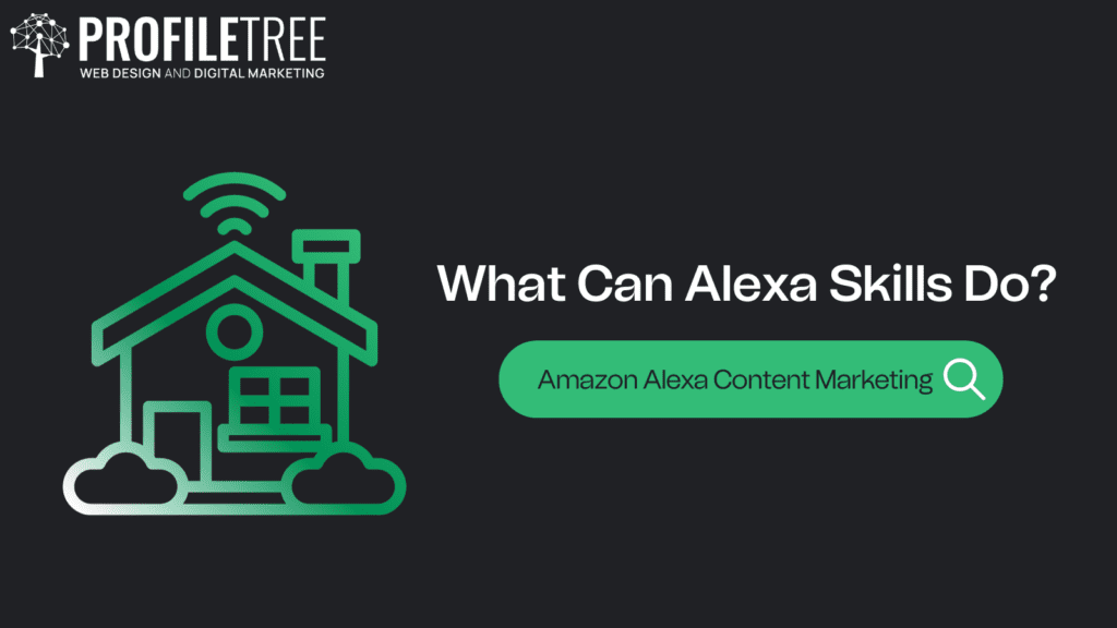 Amazon Alexa Content Marketing - What Can Alexa Skills Do?