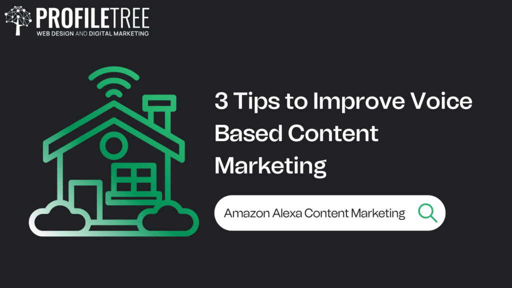 Amazon Alexa Content Marketing - Tips to Improve Voice Based Content Marketing