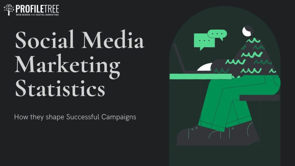 Social media marketing statistics and how they shape successful campaigns