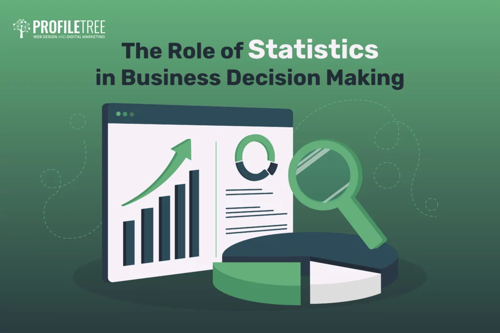 The Role of Statistics in Business Decision Making