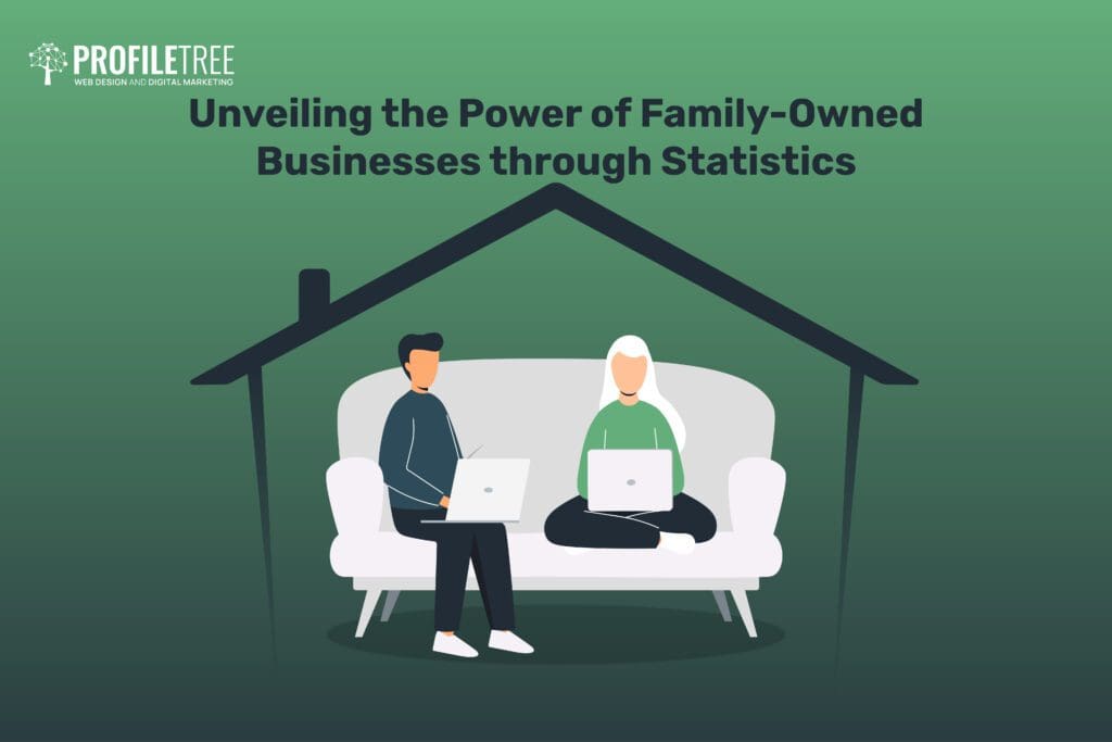 Unveiling the Power of Family-Owned Businesses through Statistics