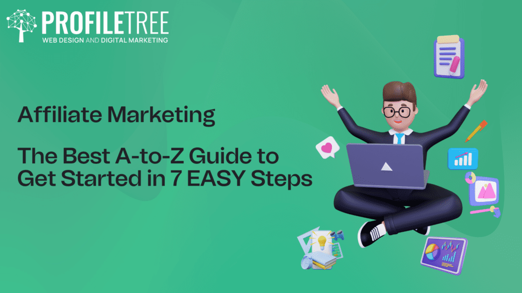 Affiliate marketing - The Best A-to-Z Guide to get started in 7 steps