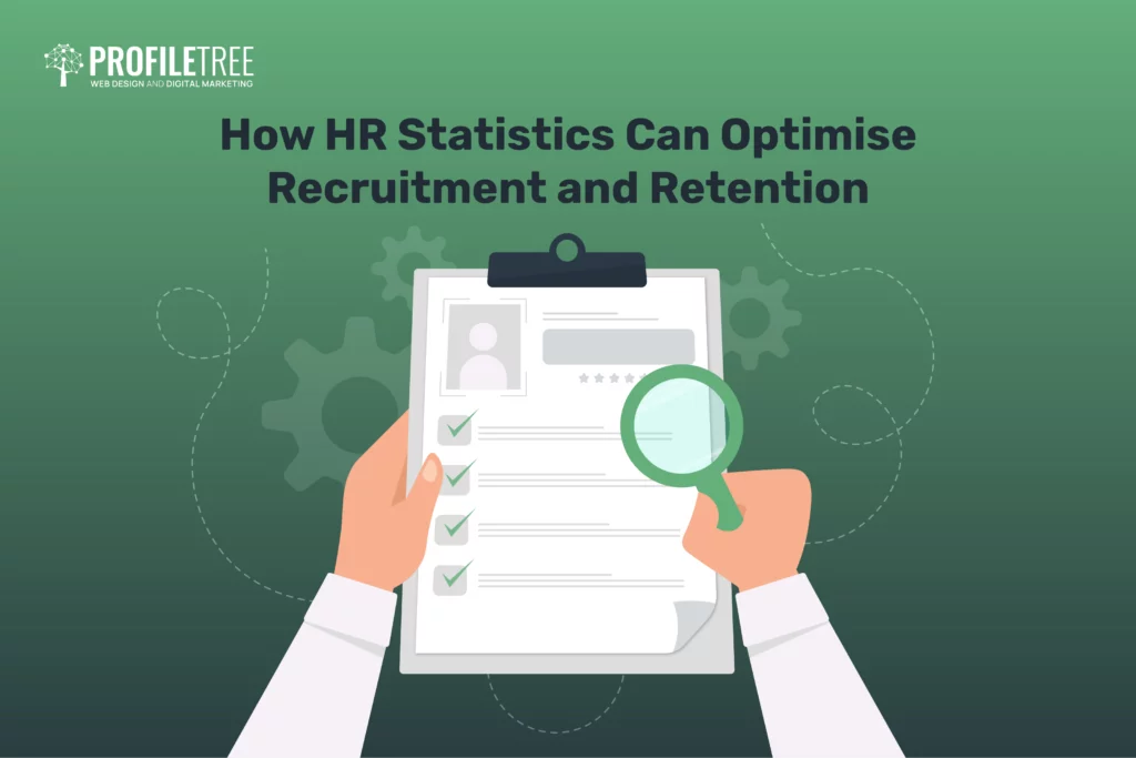 How HR Statistics Can Optimise Recruitment and Retention