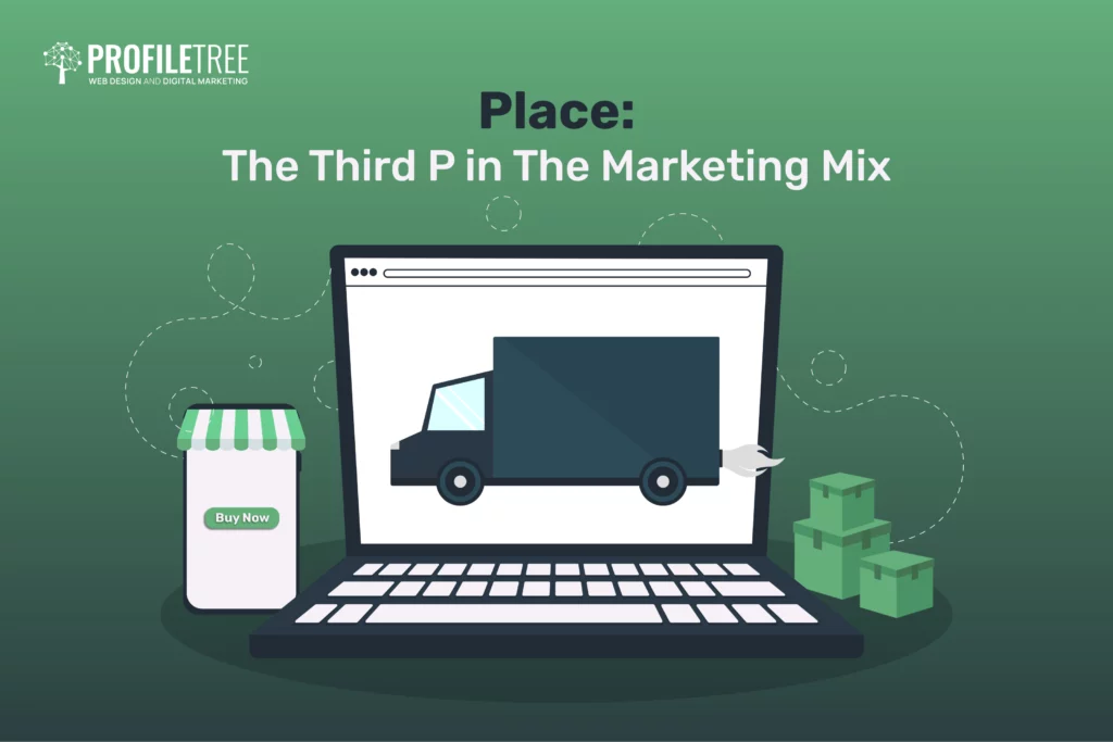 Place: The Third P in The Marketing Mix
