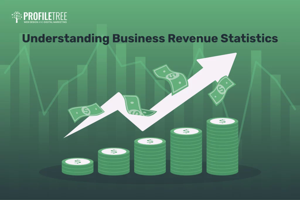 Understanding Business Revenue Statistics