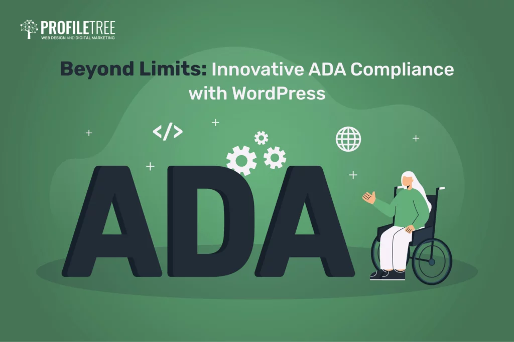 Beyond Limits: Innovative ADA Compliance with WordPress 2023