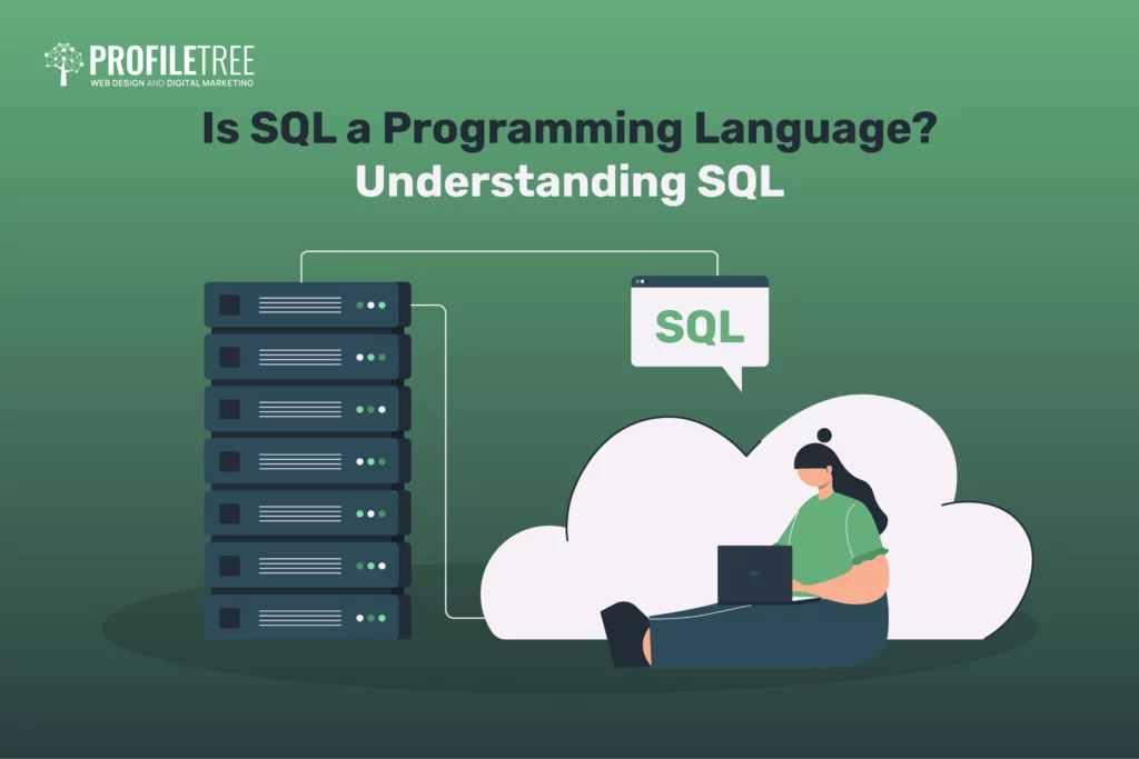 Is SQL a Programming Language? Understanding SQL
