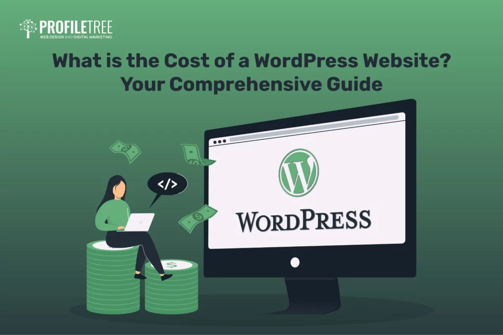 What is the Cost of a WordPress Website? Your Comprehensive Guide