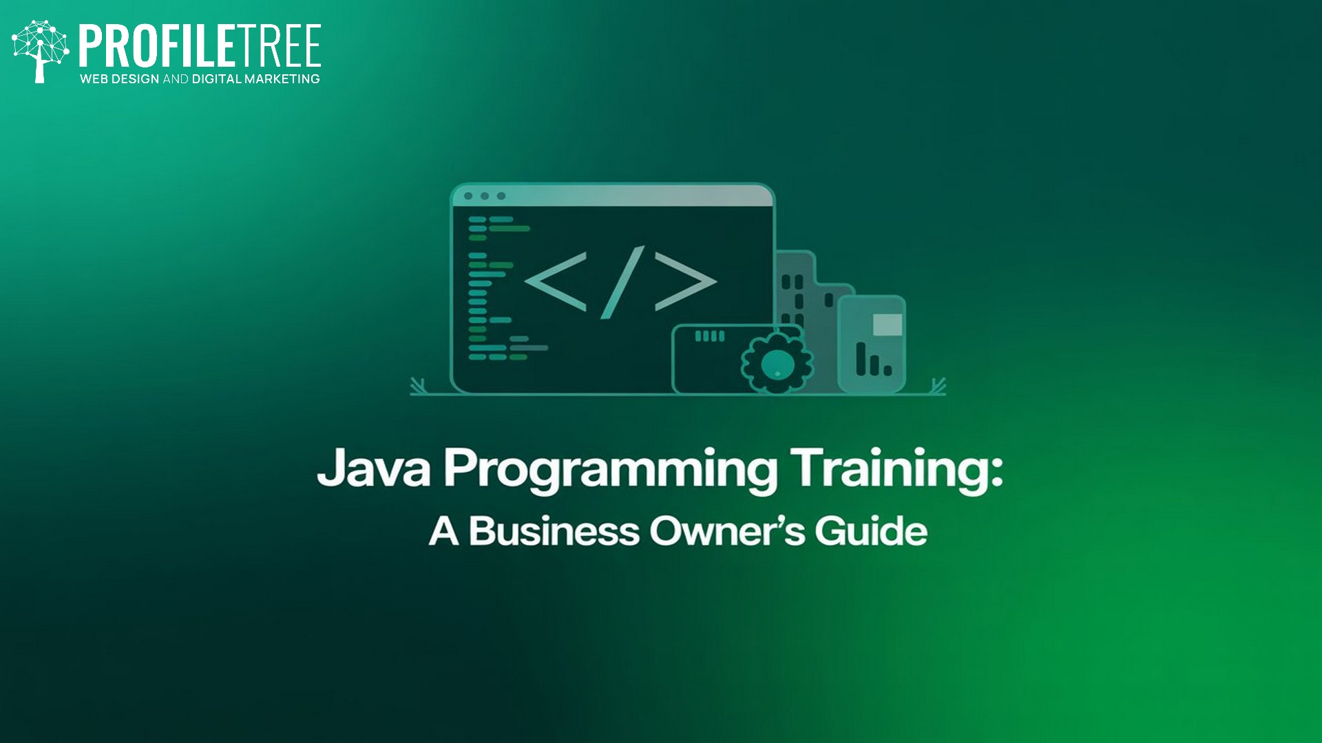 Java Programming Training, A Business Owner's Guide