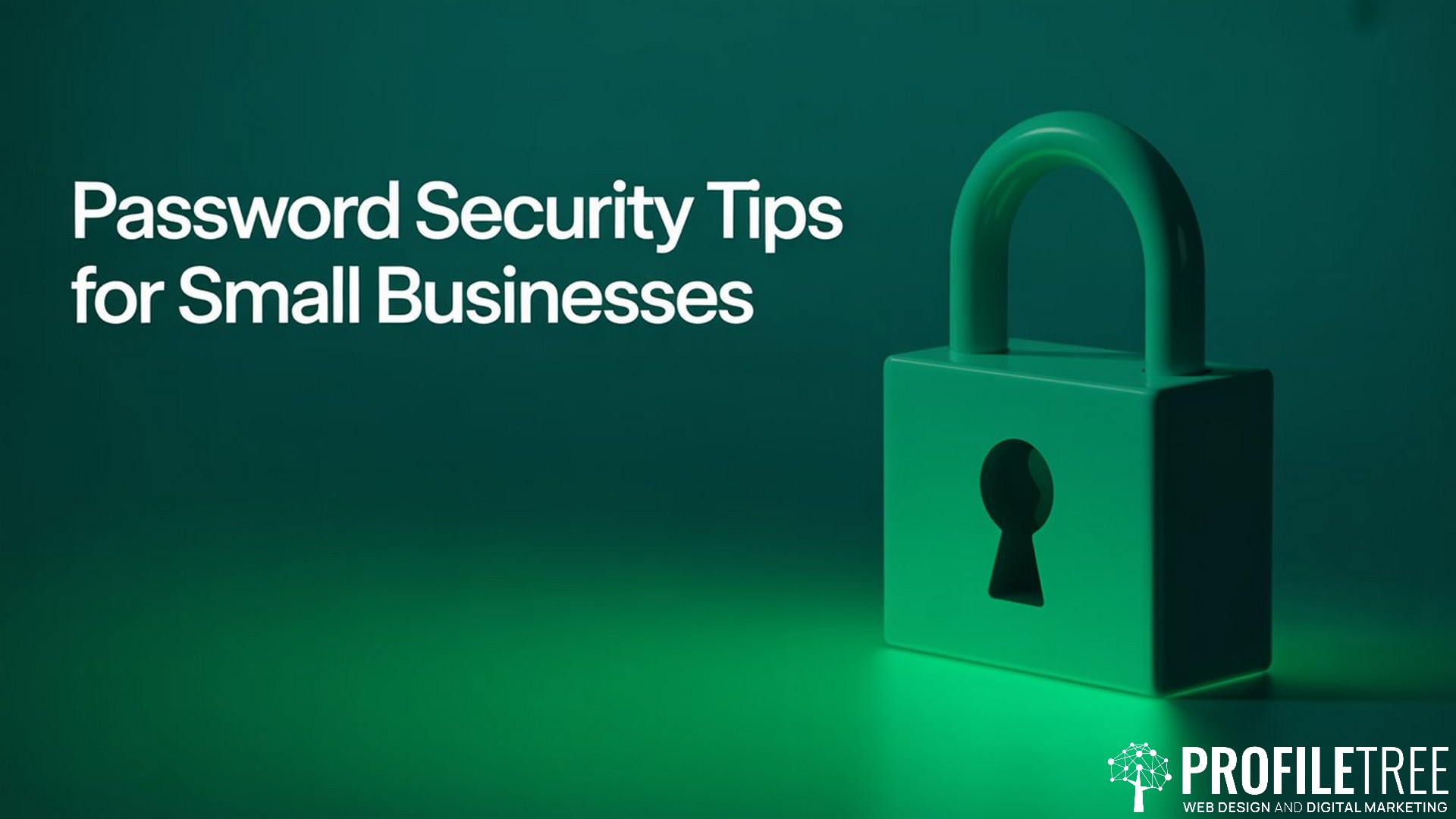 Password Security Tips for Small Businesses