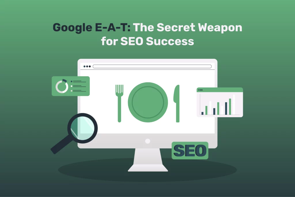 Google E-A-T: The Secret Weapon for SEO Success