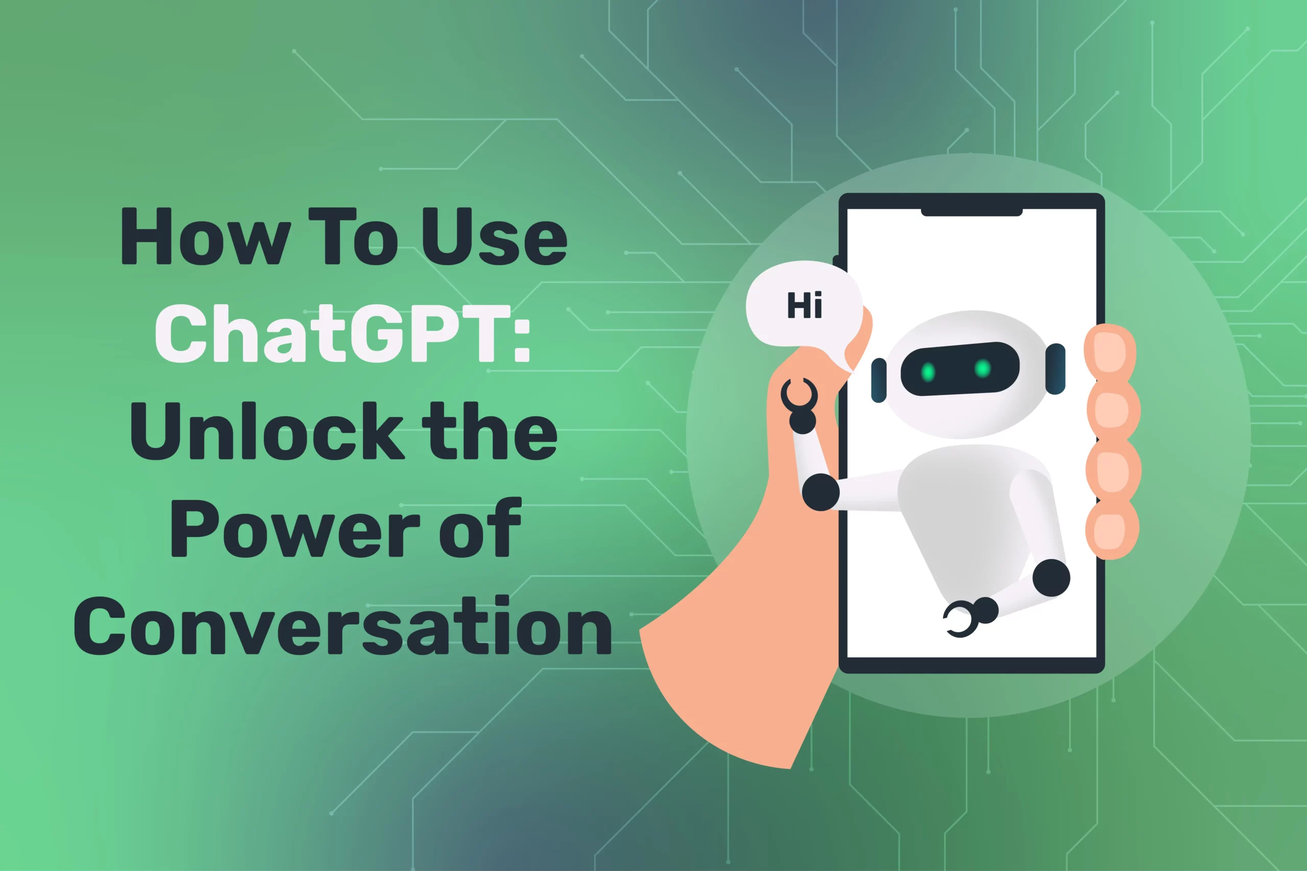 How To Use ChatGPT