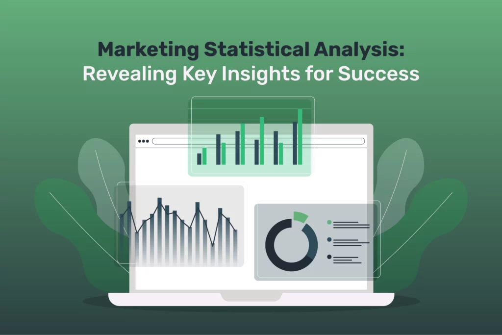 Marketing Statistical Analysis: Revealing Key Insights for Success in 2024
