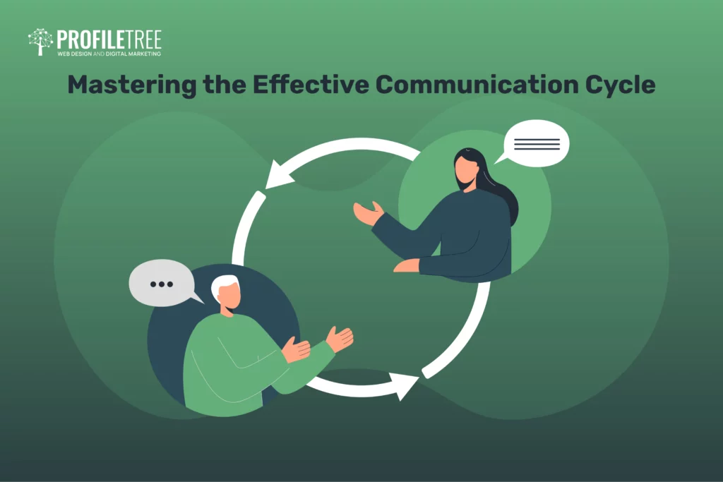 Mastering the Effective Communication Cycle