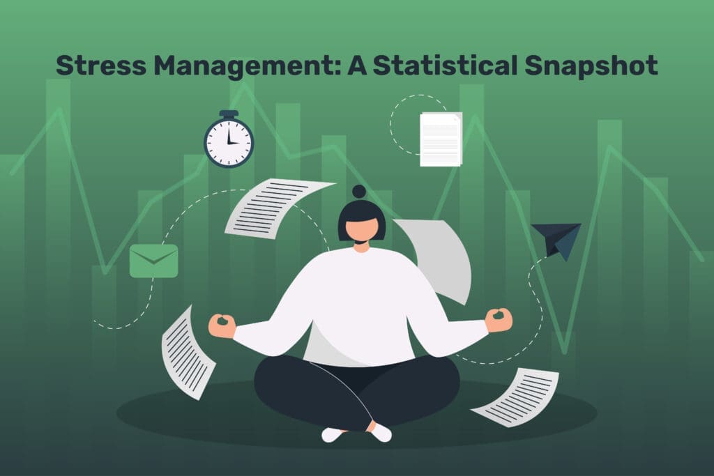 Stress Management: A Statistical Snapshot