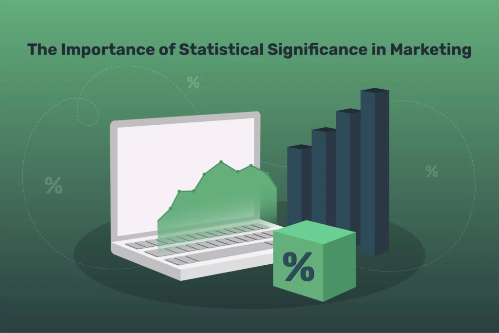 The Importance of Statistical Significance in Marketing