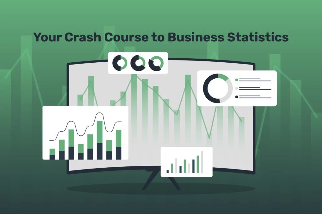 Your Crash Course to Business Statistics