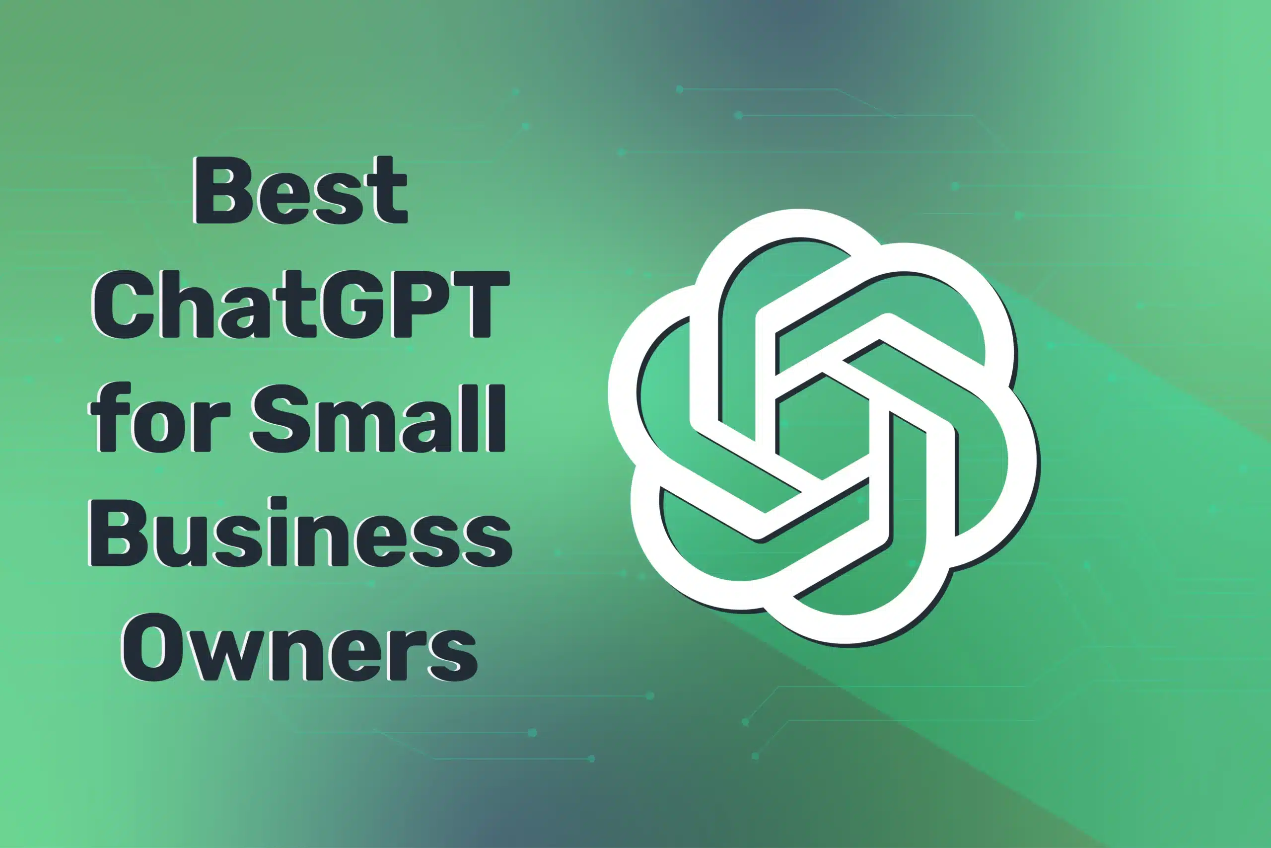 Best ChatGPT for Small Business Owners
