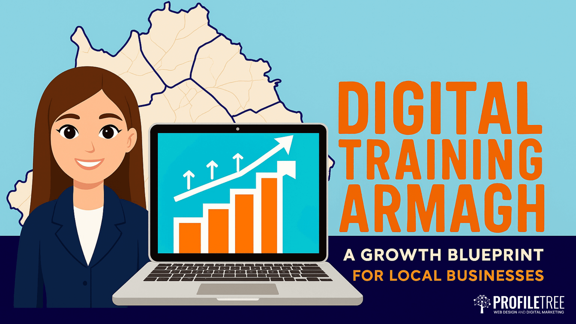 Illustration of a woman in a business suit beside a map outline, with a laptop showing a bar chart and growth arrow. Text reads: Digital Training Armagh: A Growth Blueprint for Local Businesses.