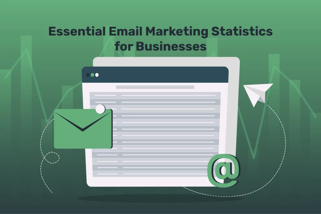 Essential Email Marketing Statistics for Businesses