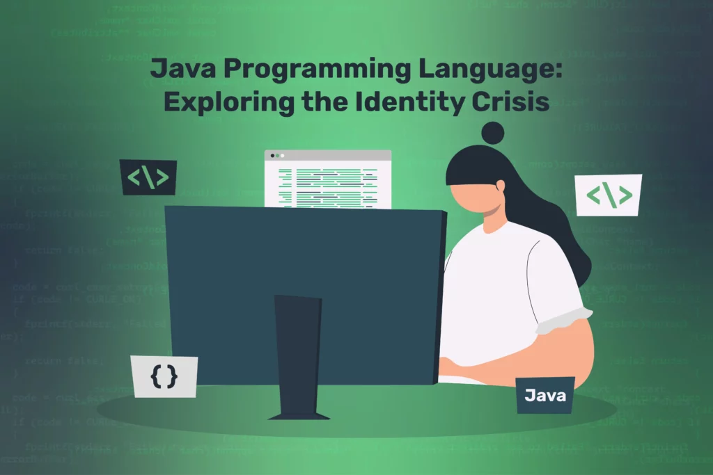 Java Programming Language: Exploring the Identity Crisis