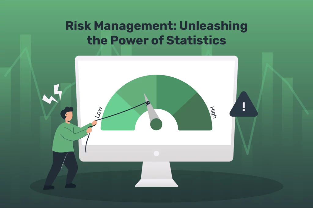 Risk Management: Unleashing the Power of Statistics