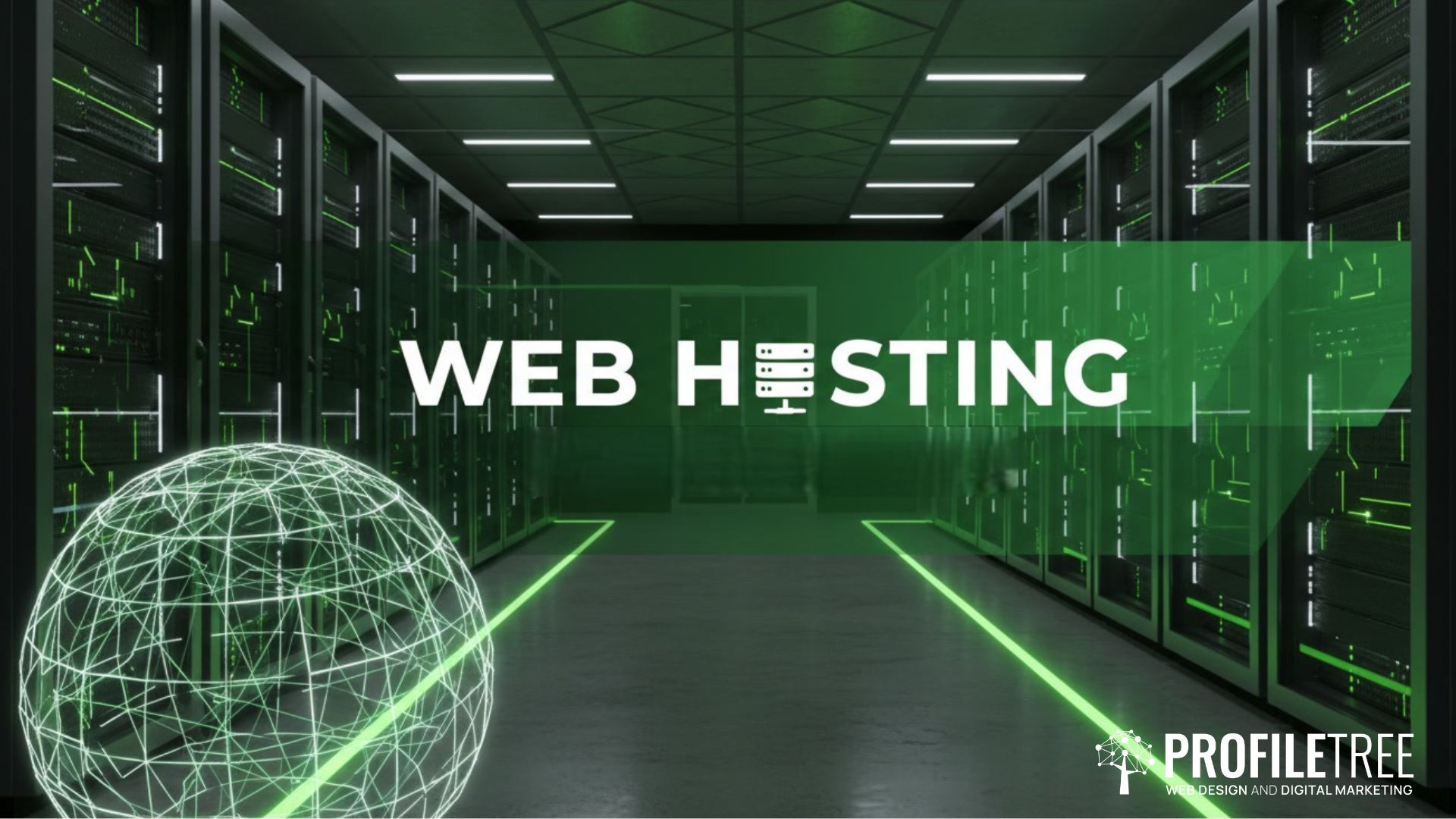 A data centre with rows of server racks, green lights, and a digital globe graphic. The words WEB HOSTING appear across the centre, highlighting the importance of choosing a web hosting company. PROFILETREE: DESIGN AND DIGITAL MARKETING is in the corner.