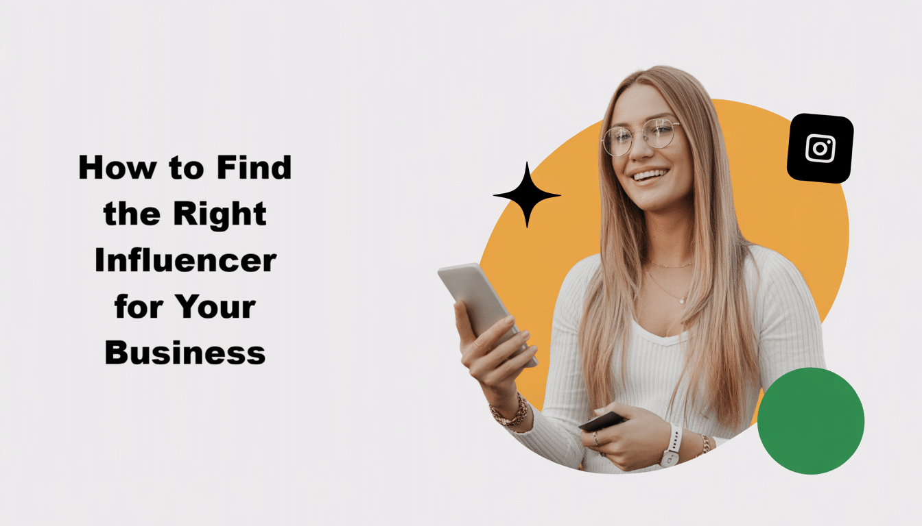 A smiling woman with long hair and glasses holds a mobile, standing next to bold text that reads, How to Find the Right Influencer for Your Business, with social media platform icons and colourful shapes in the background.