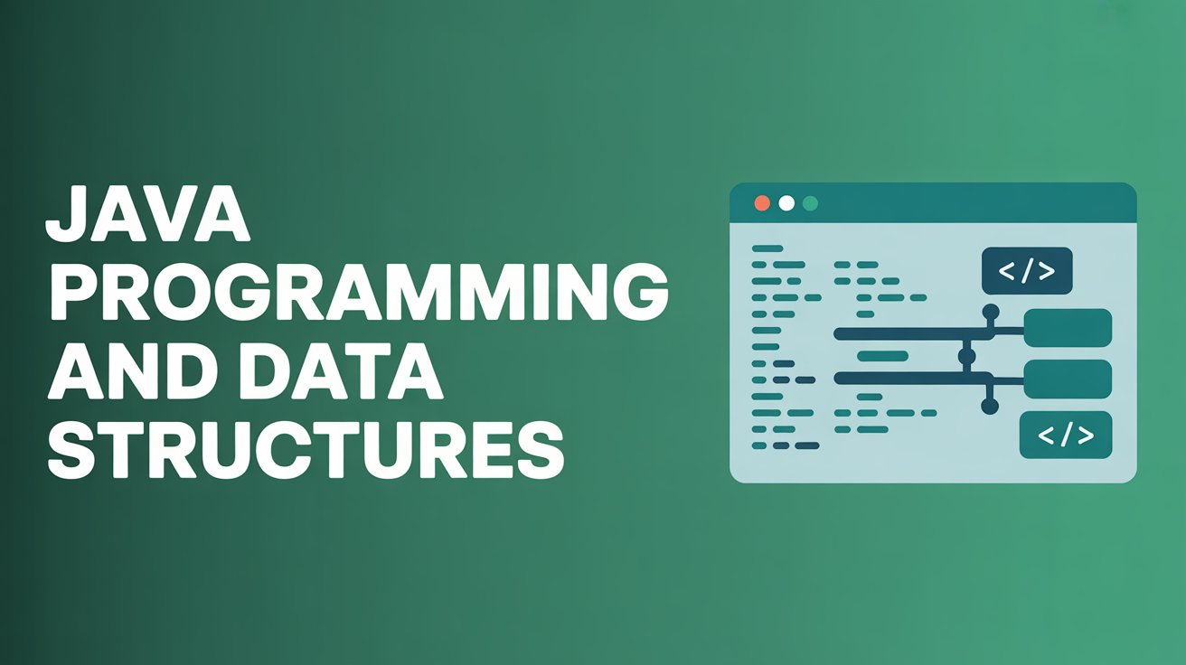Java Programming and Data Structures