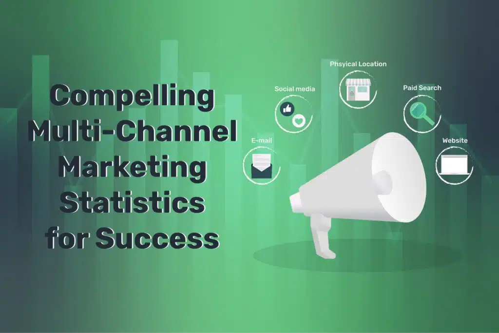 Compelling Multi-Channel Marketing Statistics for Success