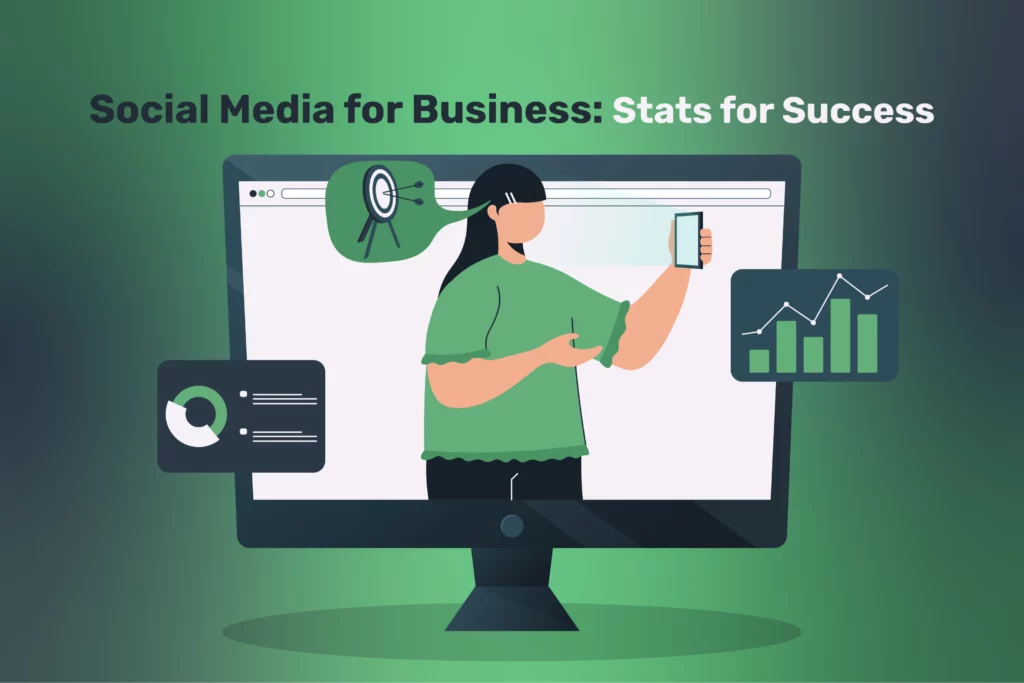 Social Media for Business: Stats for Success